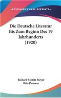 Die Deutsche Literatur Bis Zum Beginn Des 19 Jahrhunderts (1920)