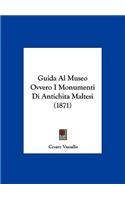 Guida Al Museo Ovvero I Monumenti Di Antichitamaltesi (1871)
