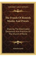 Frauds of Romish Monks and Priests