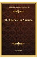 The Chinese in America