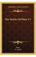 The Works Of Plato V1