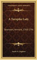 A Turnpike Lady: Beartown, Vermont, 1768-1796