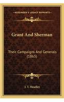 Grant And Sherman: Their Campaigns And Generals (1865)(English)