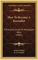 How to Become a Journalist