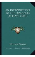 An Introduction To The Dialogues Of Plato (1841)