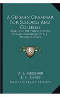 A German Grammar For Schools And Colleges