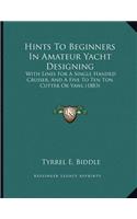 Hints To Beginners In Amateur Yacht Designing