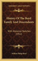History Of The Boyd Family And Descendants