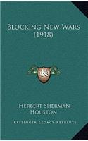Blocking New Wars (1918)