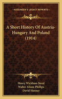 Short History Of Austria-Hungary And Poland (1914)