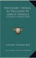 Necessary Things, As Declared By Christ Himself