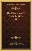 Education Of Catholic Girls (1911)