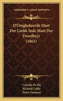 D'Omghekeerde Maet Der Liefde Inde Maet Der Droefheyt (1663)