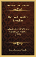 The Bold Frontier Preacher