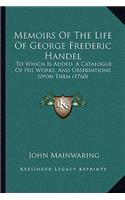 Memoirs Of The Life Of George Frederic Handel