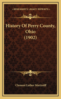 History Of Perry County, Ohio (1902)