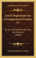 Lois Et Reglements Sur L'Enseignement Primaire V1