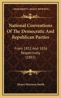 National Conventions Of The Democratic And Republican Parties