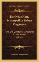 Der Neue Herr, Schauspeil In Sieben Vorgangen: Und Die Quitzows, Schauspiel In Vier Akten (1891)(German)