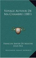 Voyage Autour De Ma Chambre (1881)
