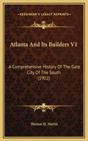 Atlanta And Its Builders V1