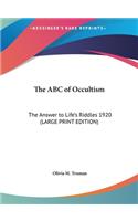 The ABC of Occultism