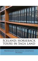 Iceland; Horseback Tours in Saga Land
