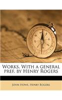 Works. with a General Pref. by Henry Rogers Volume 3