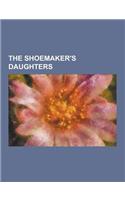 The Shoemaker's Daughters