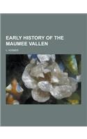 Early History of the Maumee Vallen: (English)