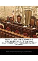 Federal User Fees: Substantive Reviews Needed to Align Port-Related Fees with the Programs They Support(English)