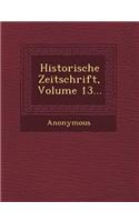 Historische Zeitschrift, Volume 13...