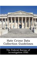 Hate Crime Data Collection Guidelines