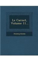 Le Carnet, Volume 11...