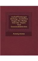 Aschaffenburger Zeitung: Amtliches Organ Der Nsdap Und Der Staats- Und Gemeindebeh&#65533;rden