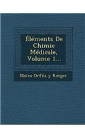 Elements de Chimie Medicale, Volume 1...