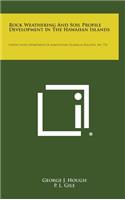 Rock Weathering and Soil Profile Development in the Hawaiian Islands
