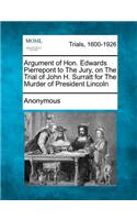 Argument of Hon. Edwards Pierrepont to the Jury, on the Trial of John H. Surratt for the Murder of President Lincoln: (English)