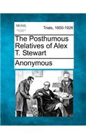 The Posthumous Relatives of Alex T. Stewart: (English)