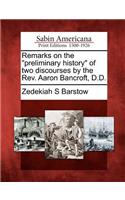 Remarks on the Preliminary History of Two Discourses by the Rev. Aaron Bancroft, D.D.