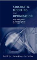 Stochastic Modeling and Optimization: With Applications in Queues, Finance, and Supply Chains