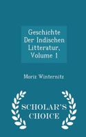 Geschichte Der Indischen Litteratur, Volume 1 - Scholar's Choice Edition