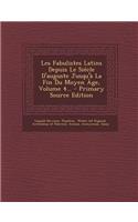 Les Fabulistes Latins Depuis Le Siecle D'Auguste Jusqu'a La Fin Du Moyen Age, Volume 4... - Primary Source Edition