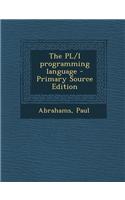 The PL/I Programming Language - Primary Source Edition