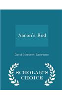 Aaron's Rod - Scholar's Choice Edition