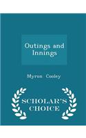 Outings and Innings - Scholar's Choice Edition