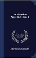 Rhetoric of Aristotle, Volume 3