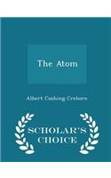 The Atom - Scholar's Choice Edition