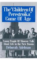 The Children of Perestroika Come of Age