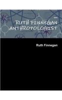 Ruth Finnegan Anthropologist